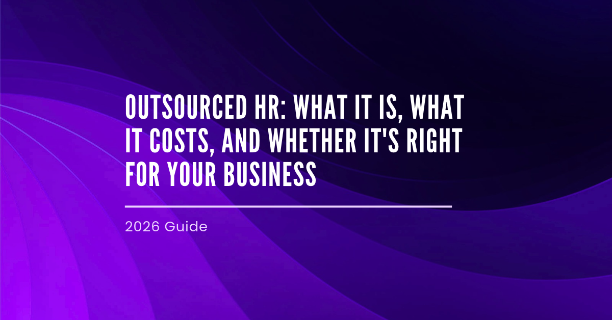 Outsourced HR: What It Is, What It Costs, and Whether It's Right for Your Business