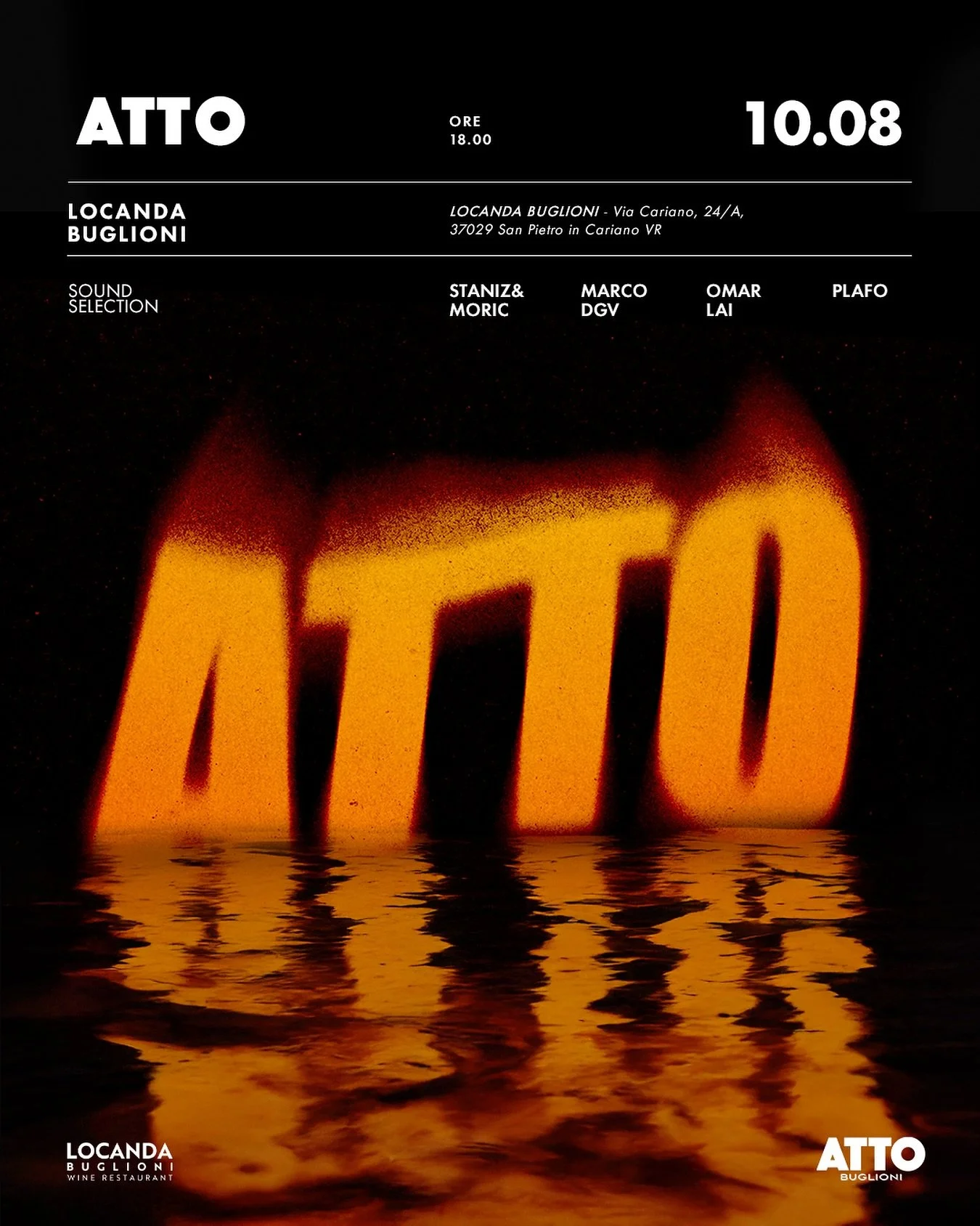 Atto in Locanda Buglioni 🕺🏻10.08.2025
Sound selection from 18.00 
🎶Staniz&Moric - Marco DGV - Omar Lai - Plafo
📍Via Cariano, 24/ A, 37029 San Pietro in Cariano VR
Per prenotare🎟️
registrarsi all’evento tramite il link in bio