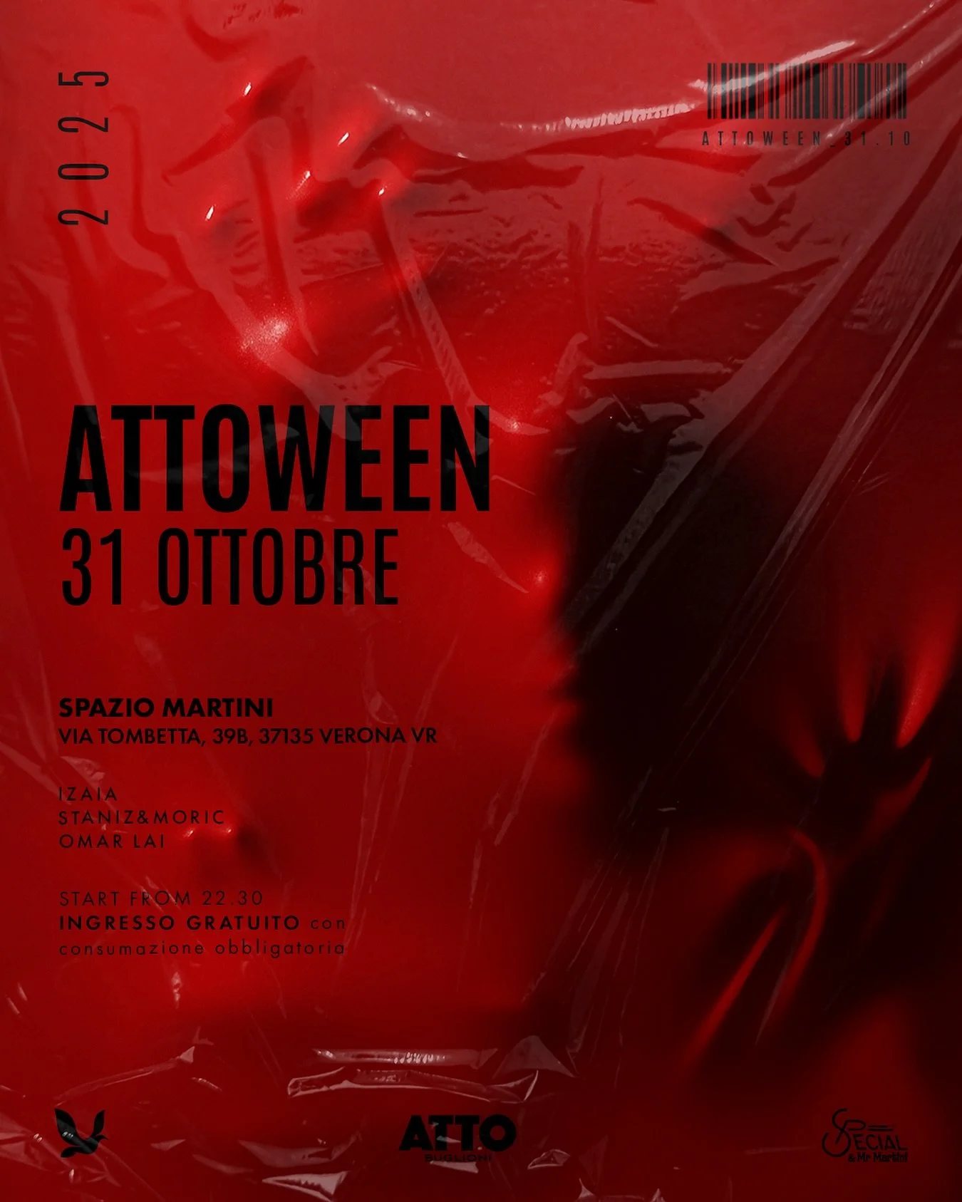 ATTOWEEN 31.10.2025👻
Winter season unlocked
Start from 22.30 
🎧Sound selection
Izaia - Staniz&Moric - Omar Lai 
📍Via Tombetta, 39/ B, 37135 Verona VR
Ingresso gratuito con consumazione obbligatoria
🎟️Posti limitati, per prenotare
registrar
