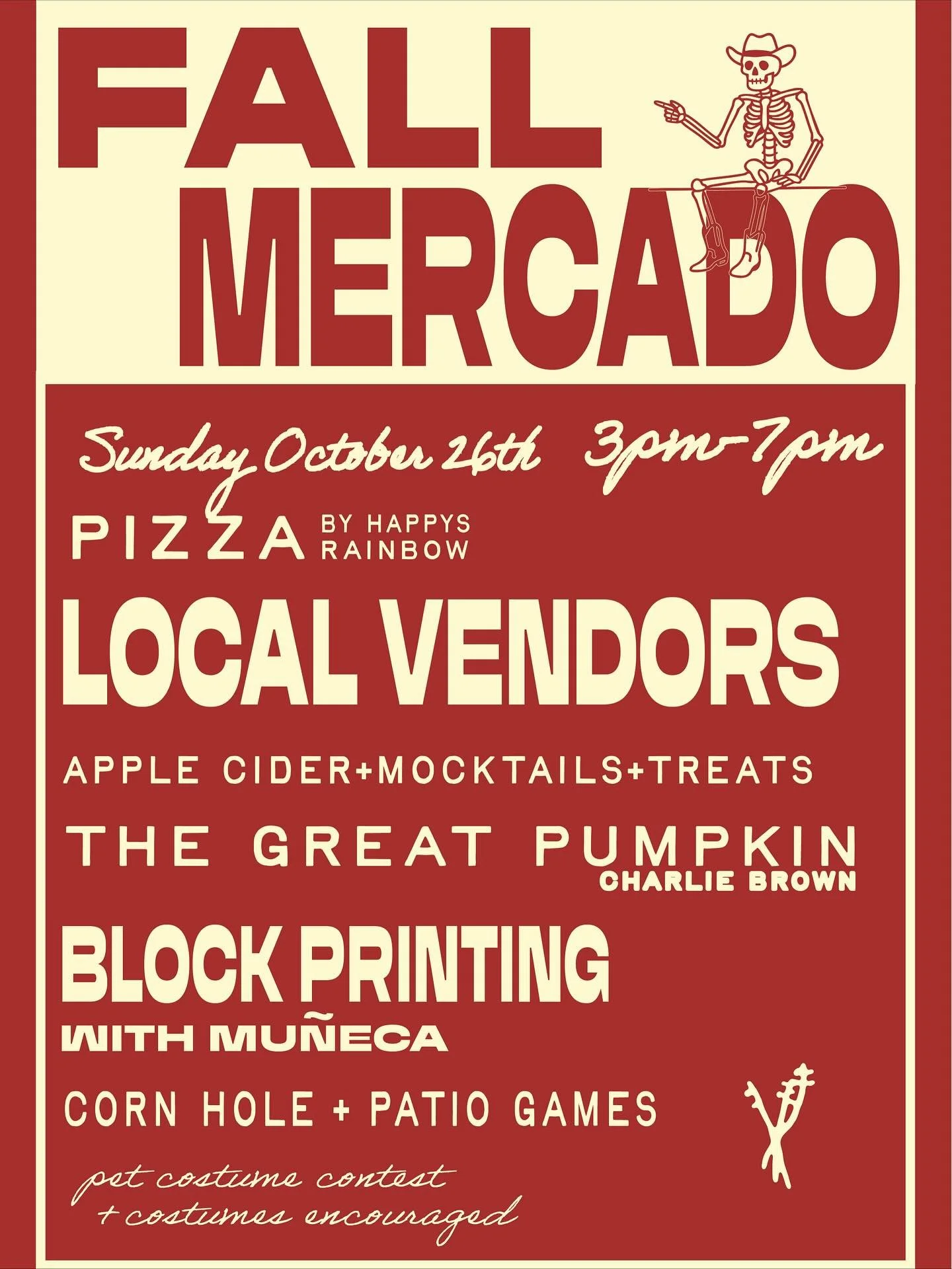 SAVE THE DATE &mdash; FALL MERCADO
SUNDAY, OCTOBER 26th 3PM-7PM 

We&rsquo;re excited to present an afternoon full of fall festivities and community building for the whole family!! You don&rsquo;t want to miss it! 

&mdash; VENDORS STILL WANTED! Appl