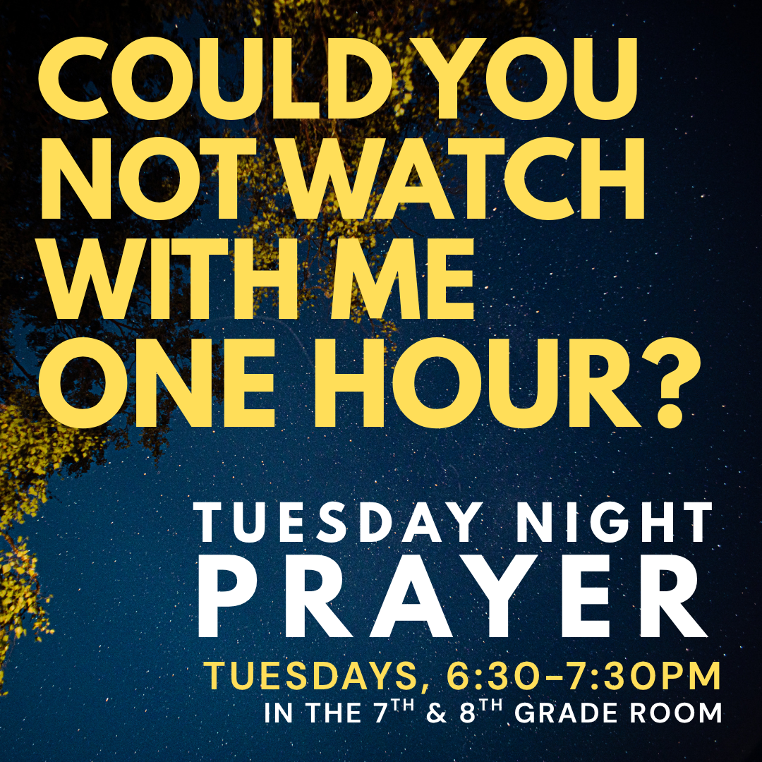 Night sky with stars and tree branches, overlaid with yellow and white text advertising Tuesday night prayer from 6:30 to 7:30 in the 7th and 8th grade rooms.