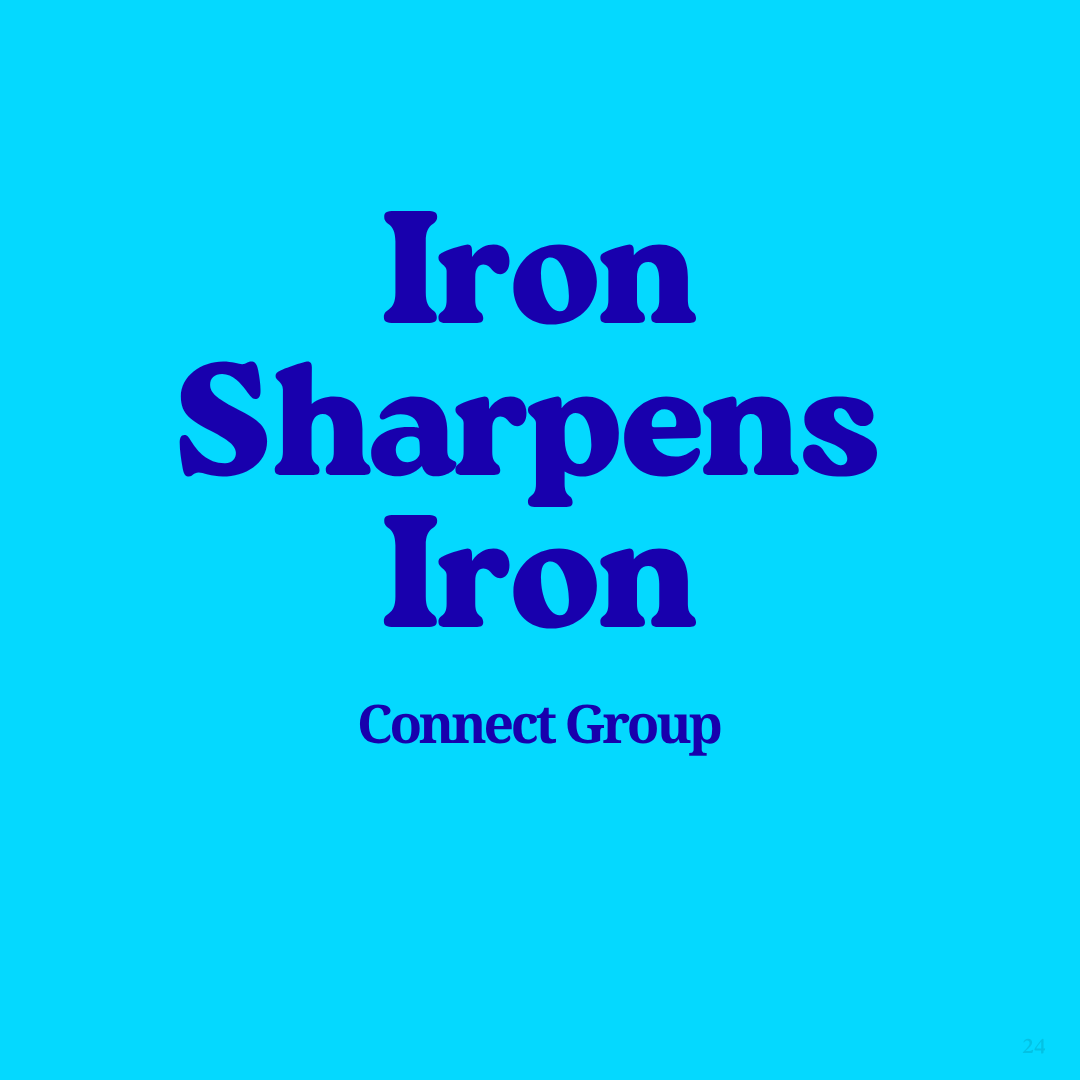 IRON SHARPENS IRON