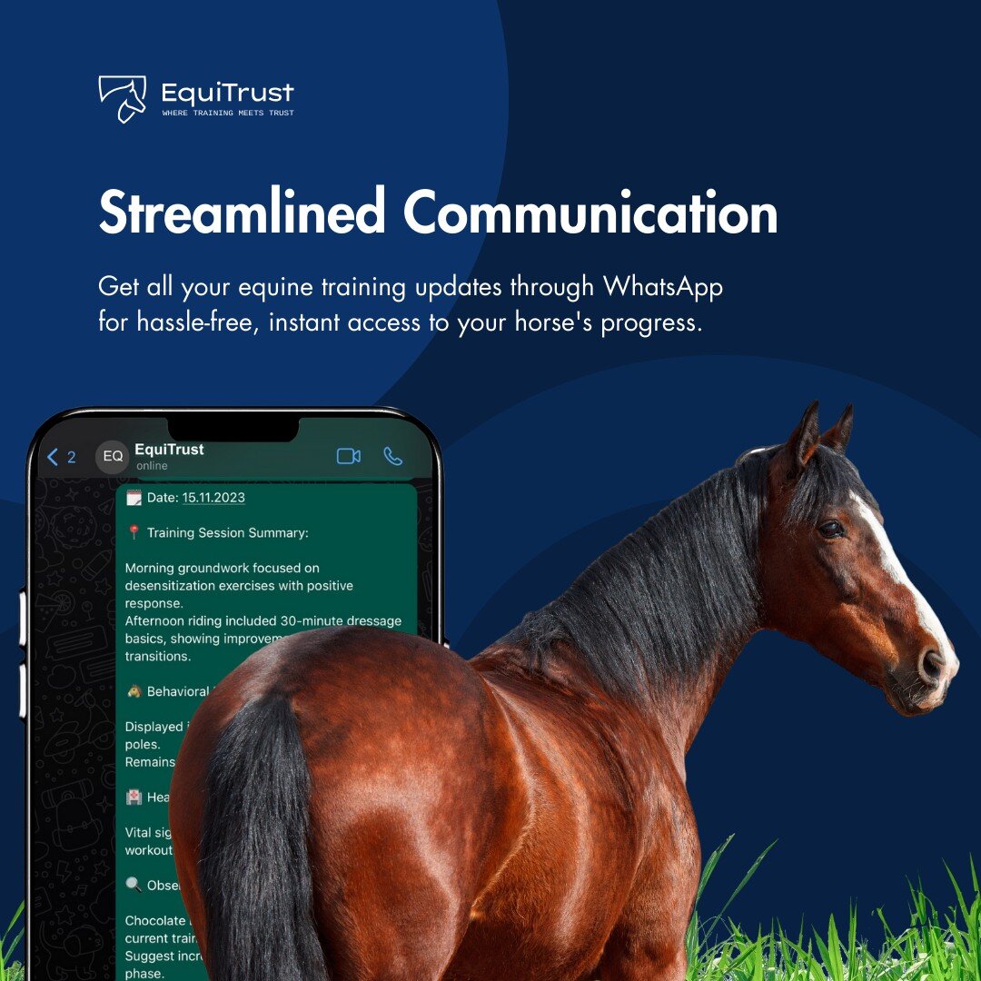Stay connected with your horse's journey, no matter where you are 🐴💬. With EquiTrust, receive all your equine training updates directly through WhatsApp. It&rsquo;s quick, easy, and brings you closer to your horse's progress. Say goodbye to communi