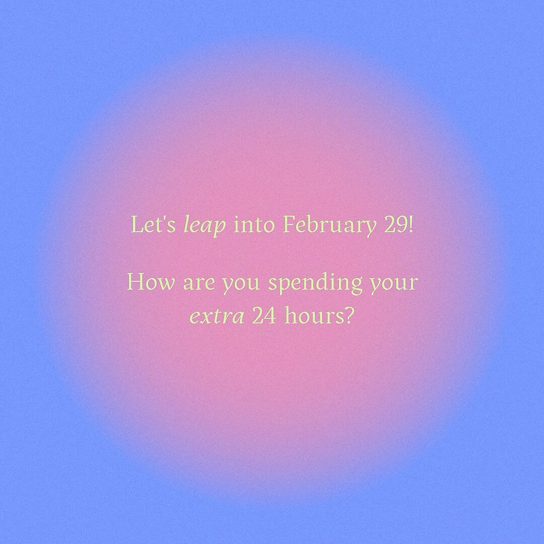 Happy Leap Year! 💫