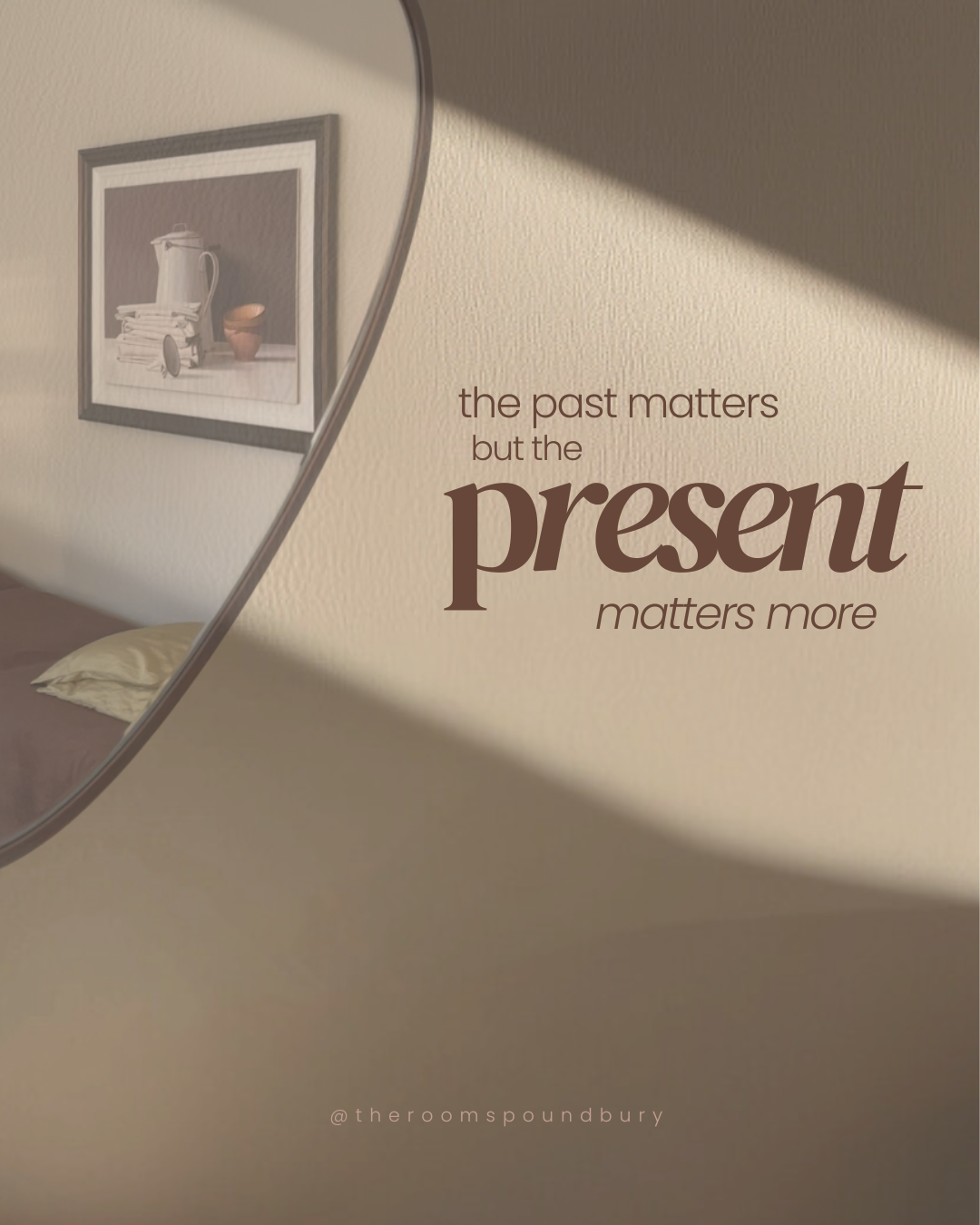 The past matter but the present matters more The Rooms Poundbury instagram