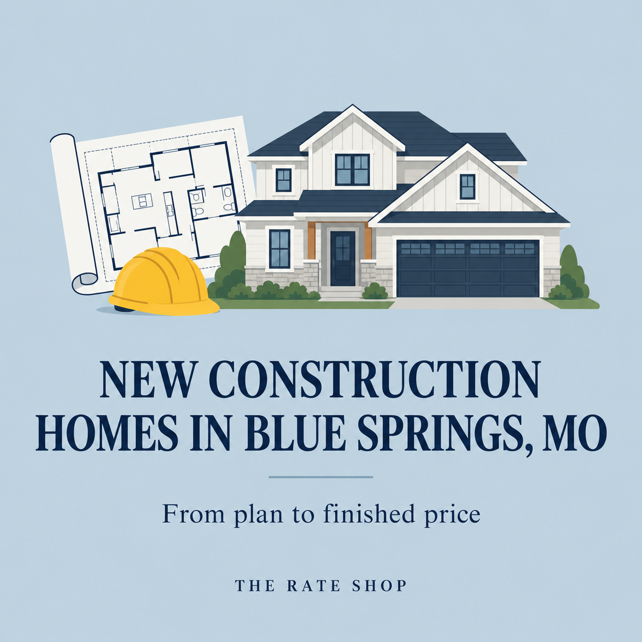 New Construction Homes in Blue Springs, MO: From Plan to Finished Price