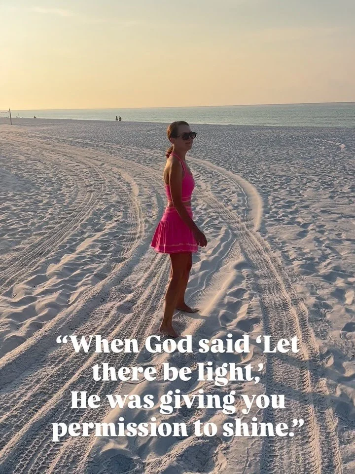&ldquo;When God said &lsquo;Let there be light,&rsquo; He was giving you permission to shine.&rdquo;

I read that line in my devotional this weekend and it stuck with me.

I&rsquo;ve realized how often I overthink what I share or hold back parts of m
