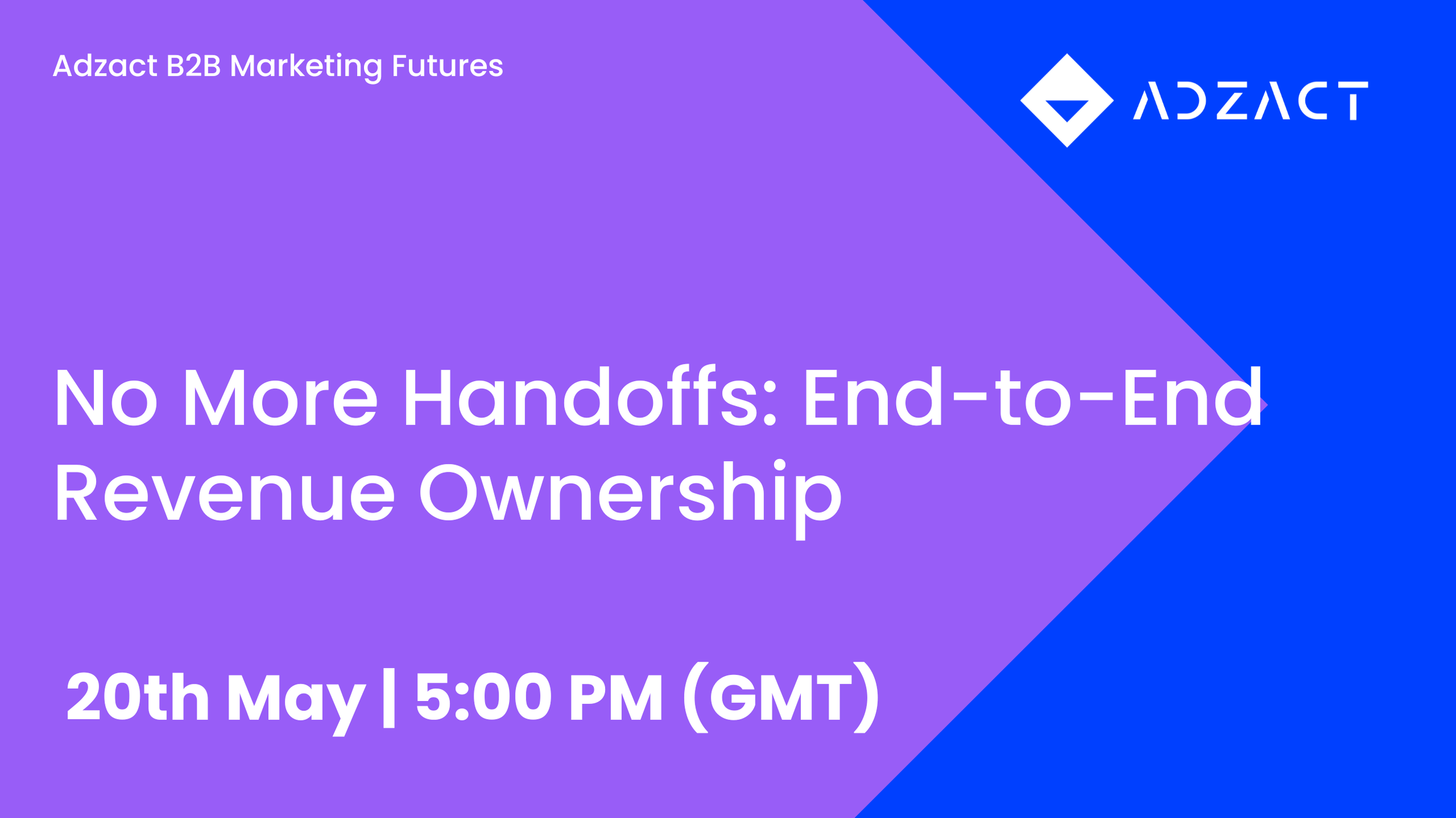 No More Handoffs: End-to-End Revenue Ownership