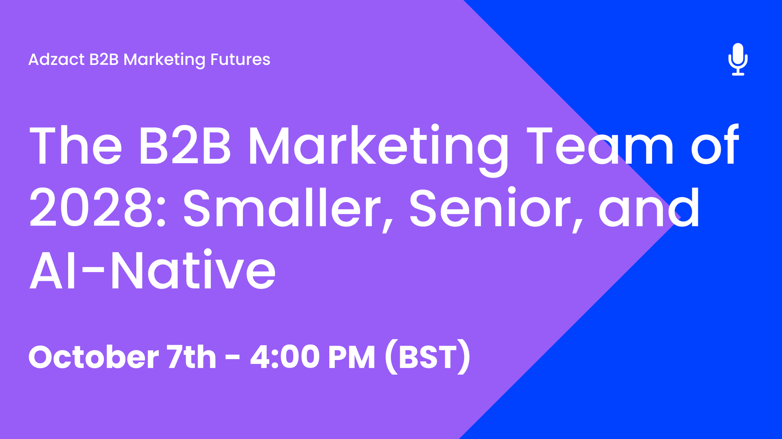 The B2B Marketing Team of 2028: Smaller, Senior, and AI-Native