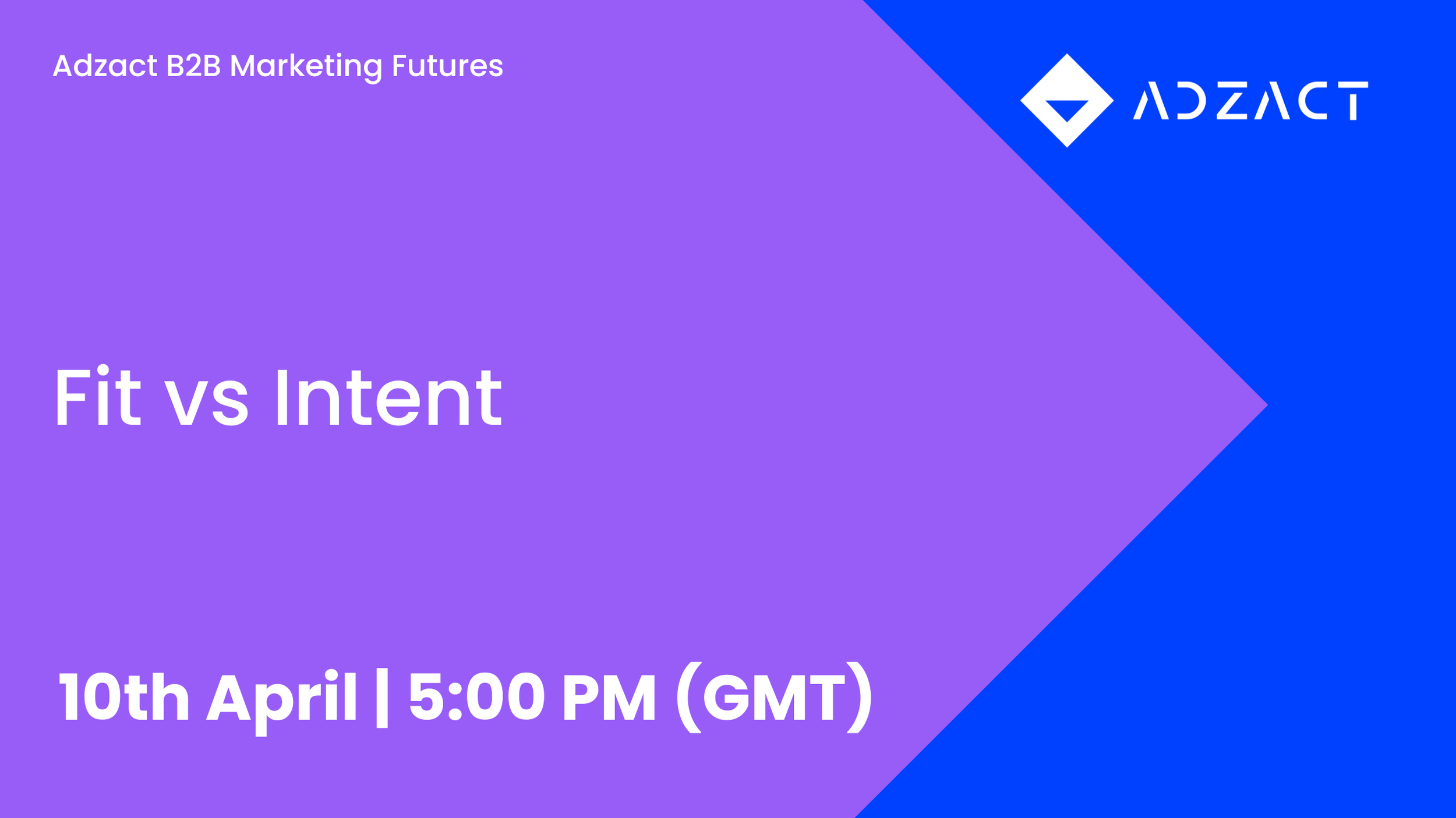 Fit vs. Intent: What Really Drives B2B Growth?