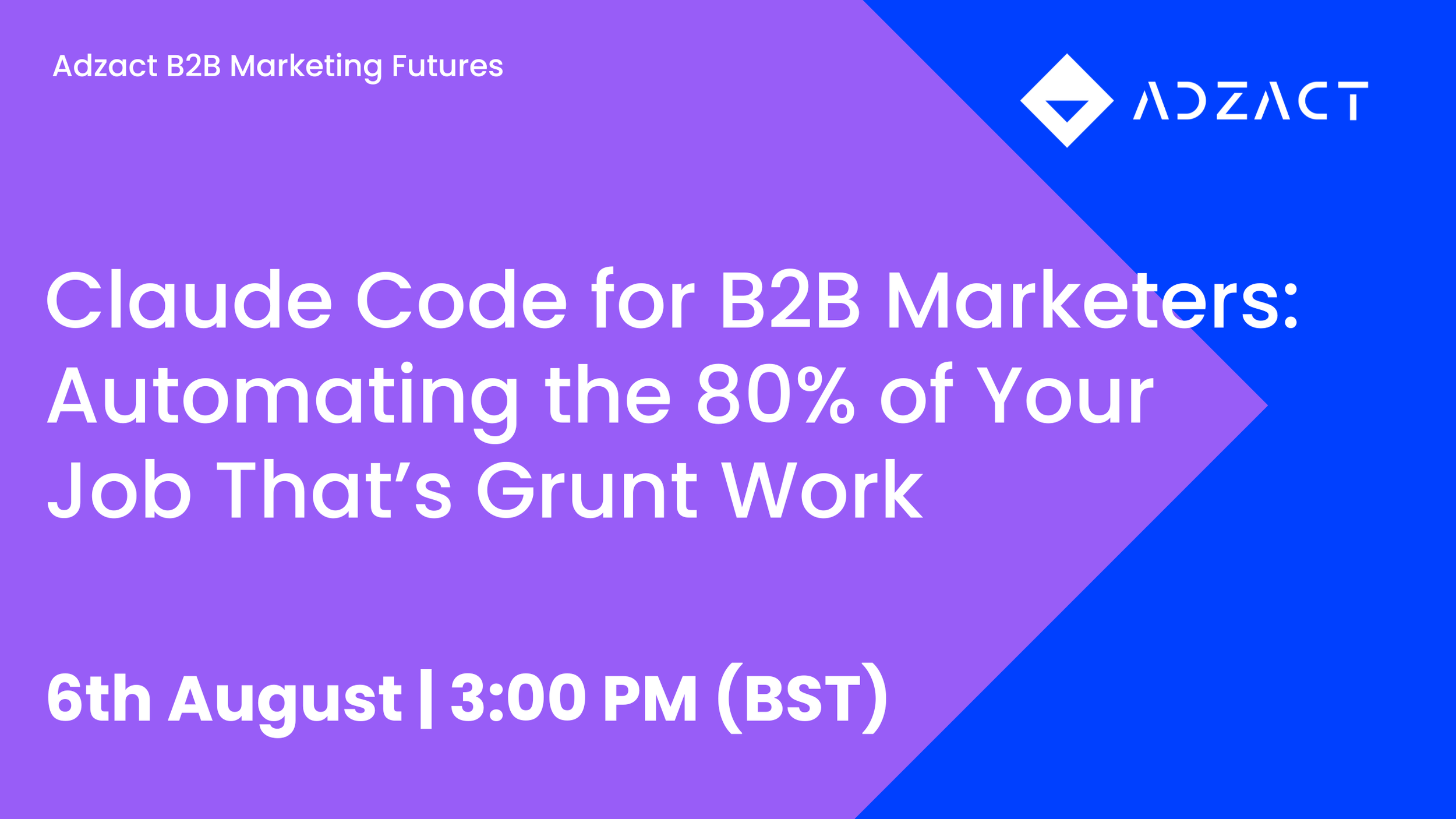 Claude Code for B2B Marketers: Automating the 80% of Your Job That’s Grunt Work