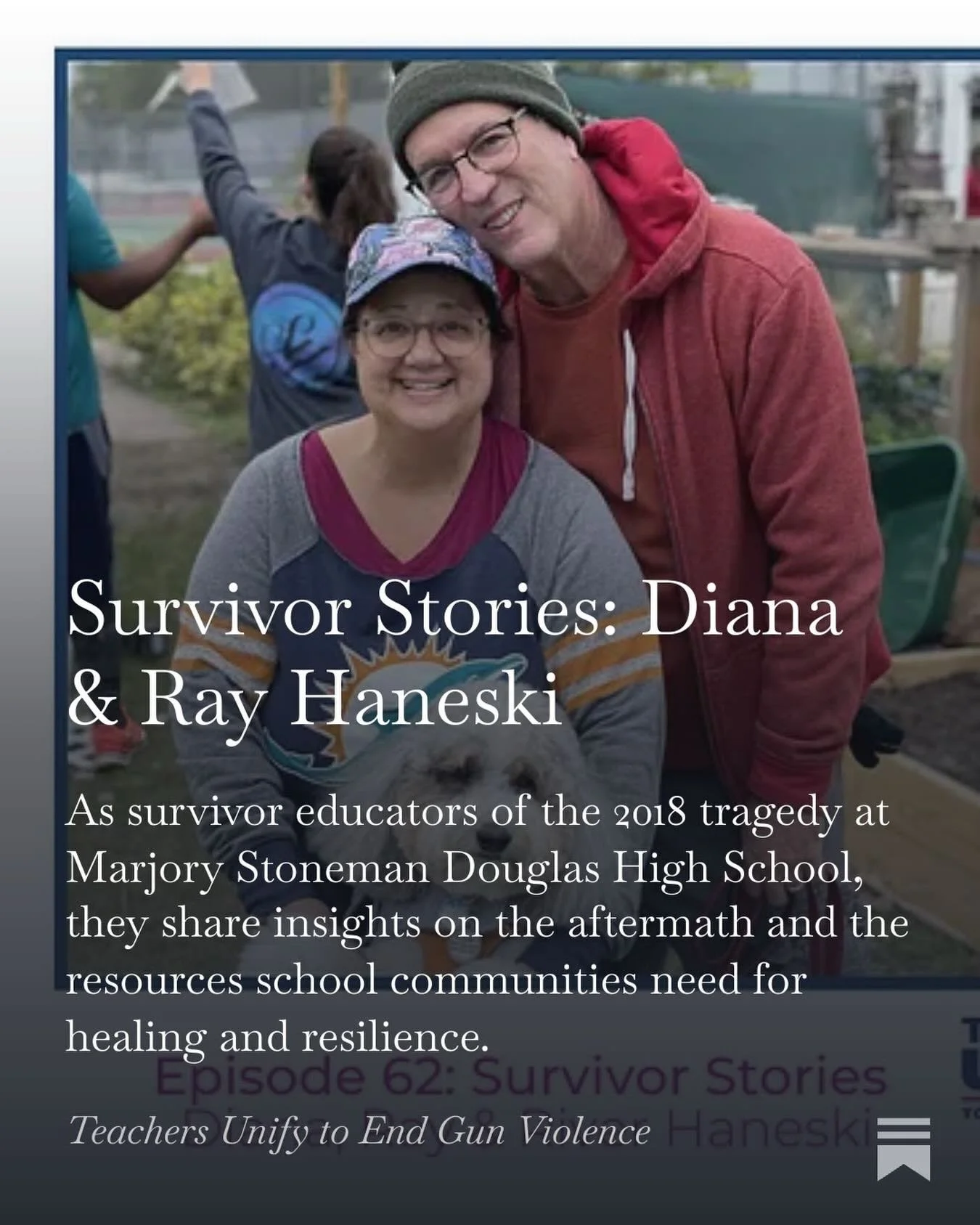 Check out our latest @teachersunifypc episode! Hear from Diana and Ray Haneski, educator survivors of the tragedy at Marjory Stoneman Douglas High School in 2018. They were joined off-mic by their therapy dog, River. Listen to their insightful reflec