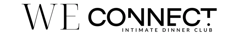 WE CONNECT > dinners — The WE Experience