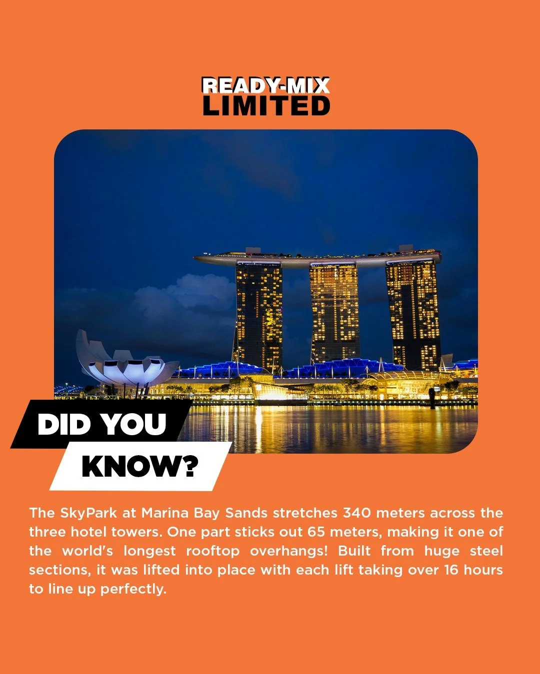 #DidYouKnow: 

The SkyPark at Marina Bay Sands stretches 340 meters across the three hotel towers. One part sticks out 65 meters, making it one of the world's longest rooftop overhangs! Built from huge steel sections, it was lifted into place with ea