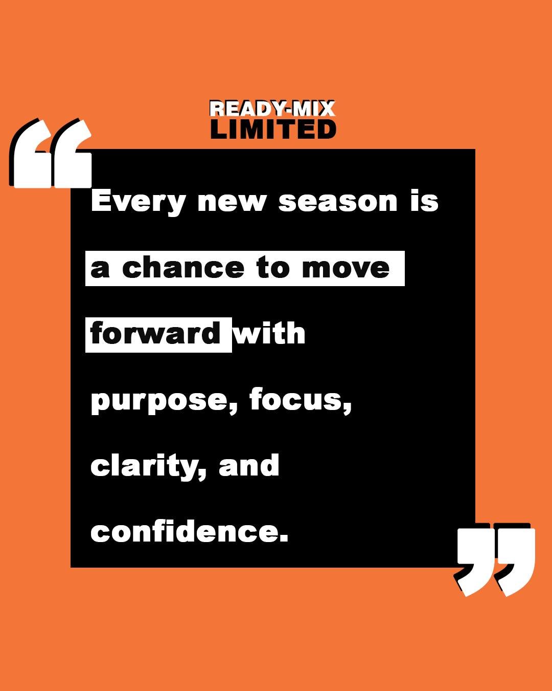 Every new season is a chance to move forward with purpose, focus, clarity, and confidence.

#ReadyMixBarbados #Quote #Motivational