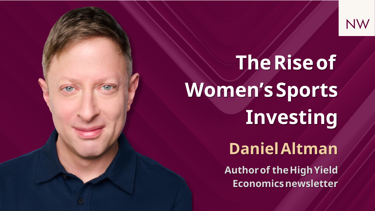Women’s Soccer Investing, AI Disruption &amp; Global Trends ft. Daniel Altman | Navigating Wealth