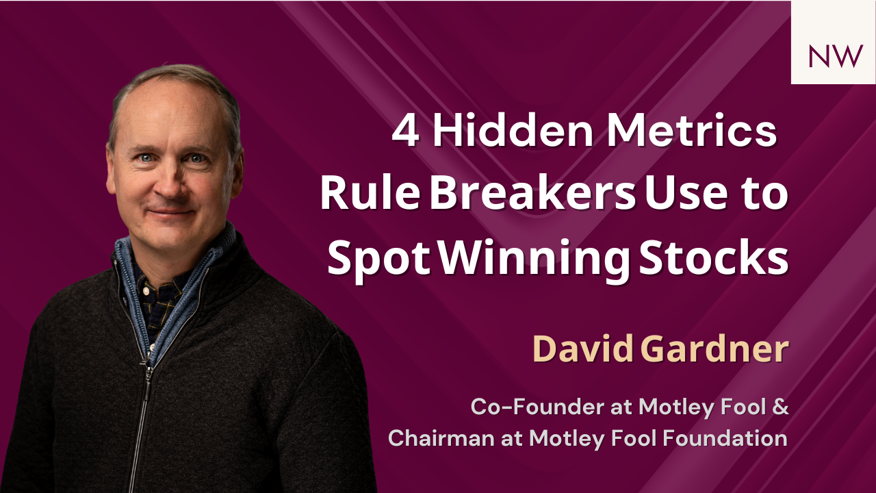 How to Evaluate Stocks to Achieve Market-Beating Returns ft. David Gardner | Navigating Wealth