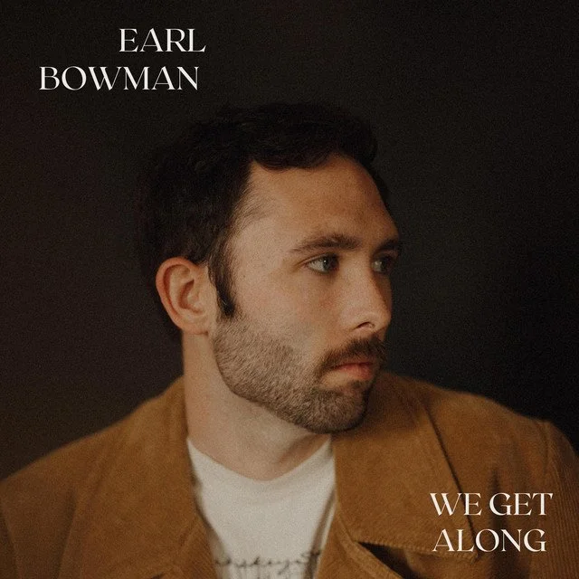Earl Bowman - We Get Along 