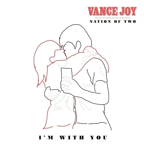 I’m With You - Vance Joy