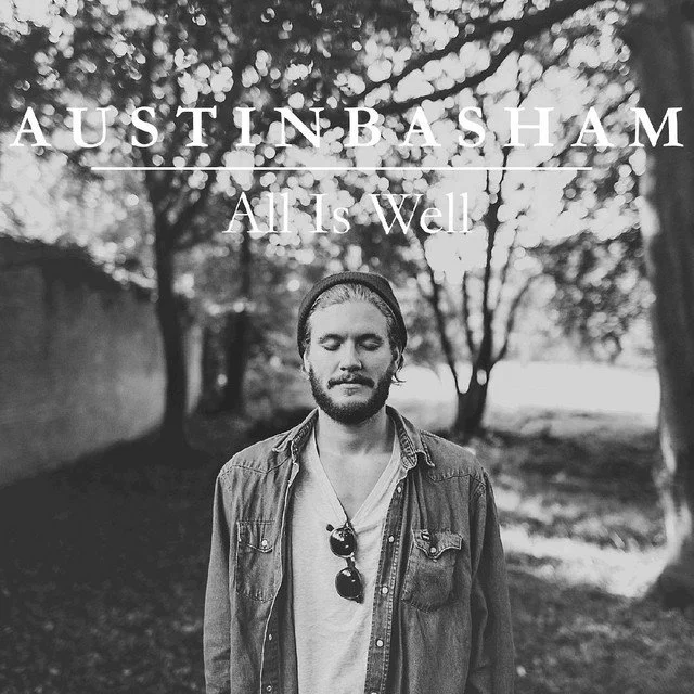 All is Well - Austin Basham