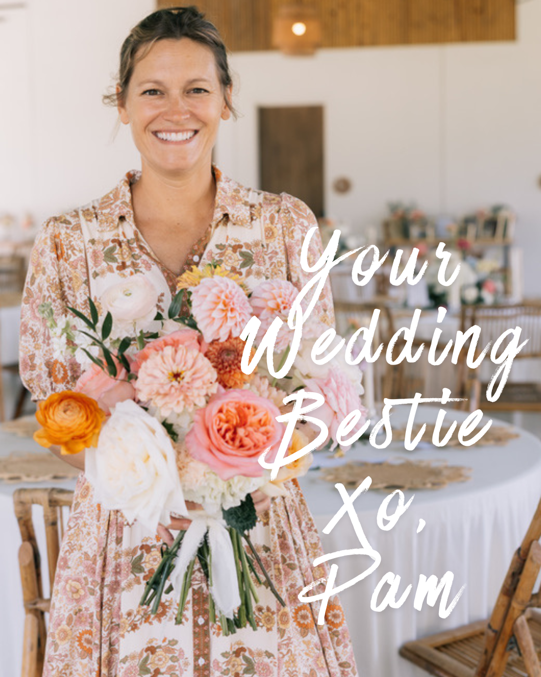 Your Wedding Bestie! Xoxo, Pam.png