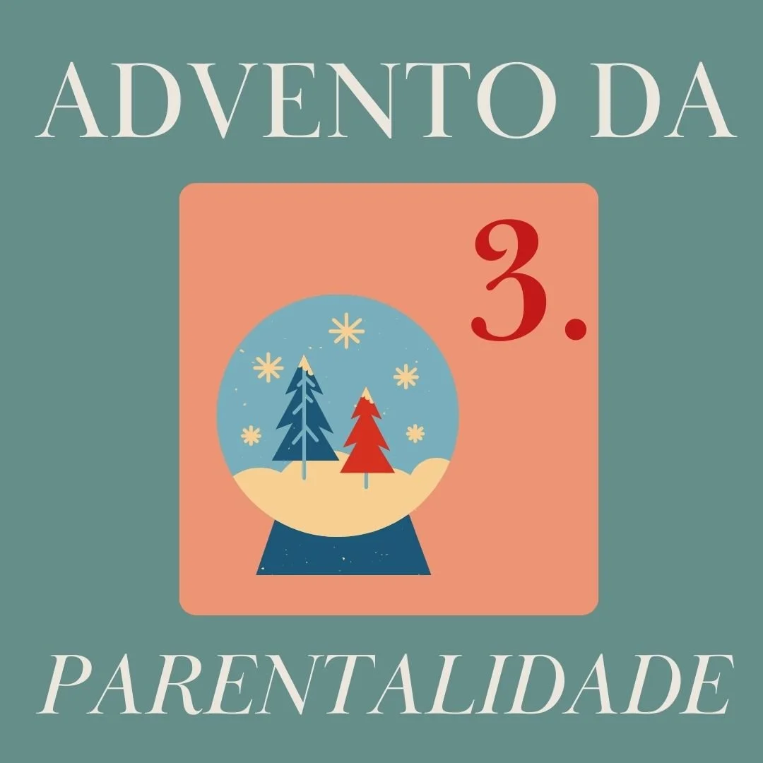 Dia 3 do Advento da Parentalidade 