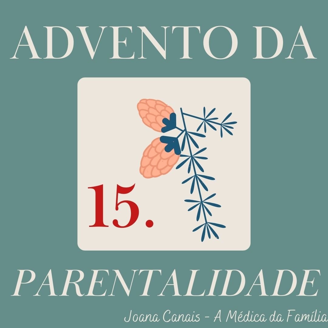 Dia 15 do Advento da Parentalidade