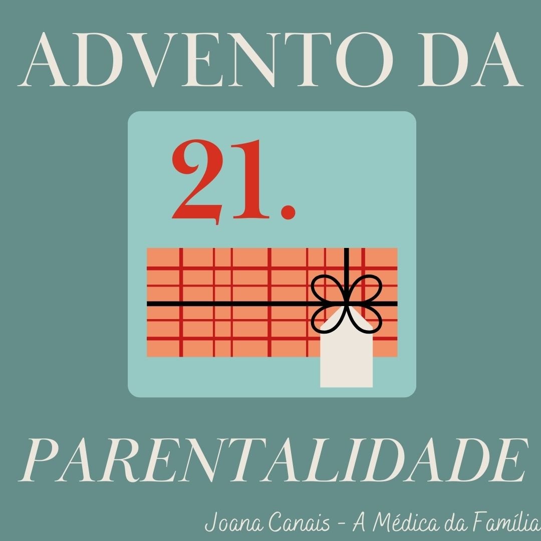 Dia 21 do Advento da Parentalidade