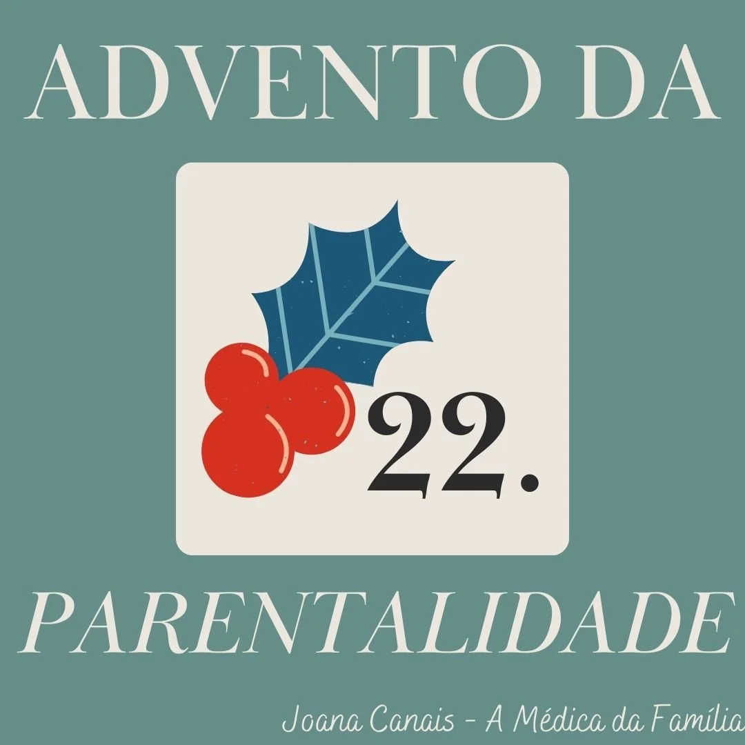 Dia 22 do Advento da Parentalidade
