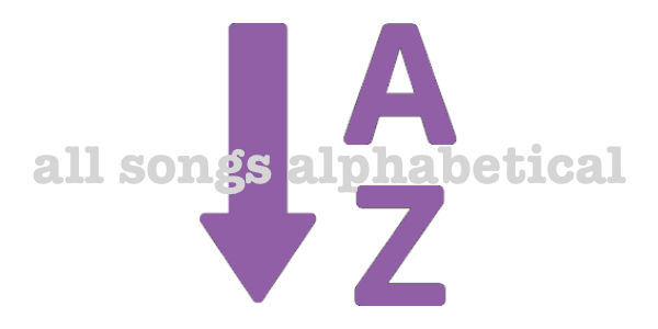 Diagram showing the phrase 'all songs alphabetical' with arrows pointing downward between the letters A and Z.
