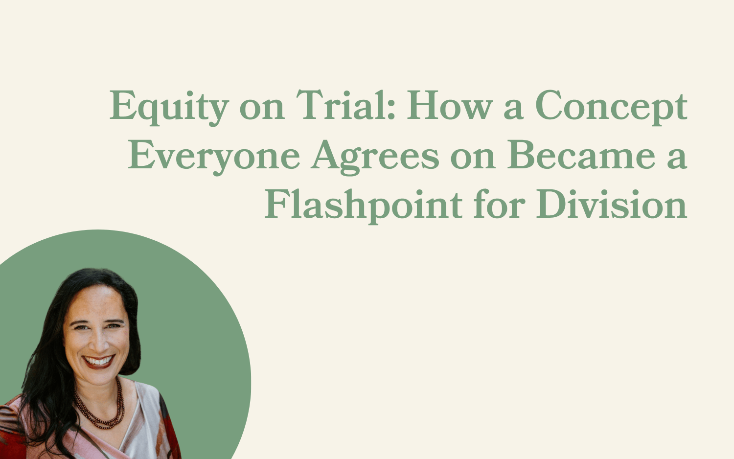 Equity on Trial: How a Concept Everyone Agrees on Became a Flashpoint for Division