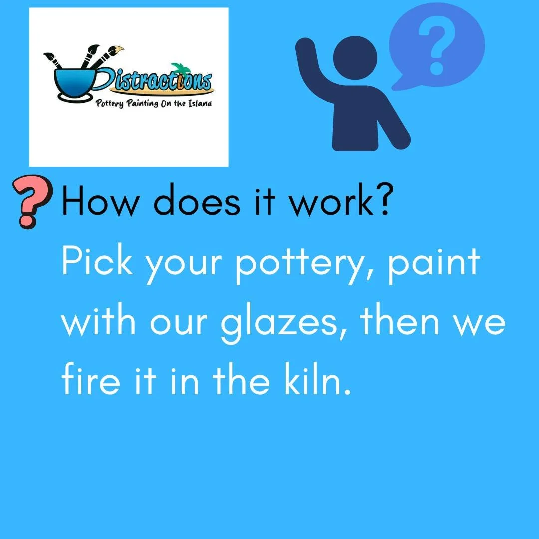 FAQs from Distractions On The Island's customers: Part 1 #FAQ #beach #pottery #painting #beachlife