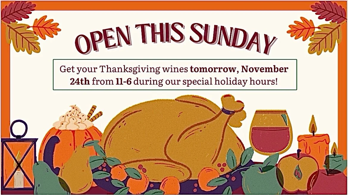 Come in tomorrow, Sunday, November 24th, for our holiday wine special hours! We will be open from 11-6 for all your Thanksgiving needs! 🦃🍷🧡If you feel like planning ahead, you can start buying wine and gifts for Christmas too.🎄🎅 #wine #thanksgiv