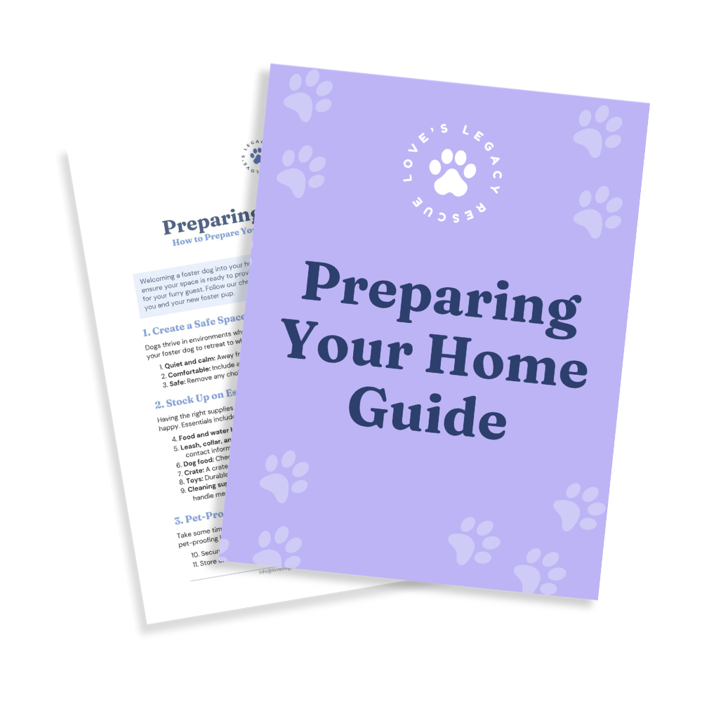 A printed guide titled 'Preparing Your Home Guide', with a purple cover featuring paw print graphics and a circular logo that reads 'Love's Legacy Rescue'. The guide appears to be about preparing a home for a new foster or rescue pet.