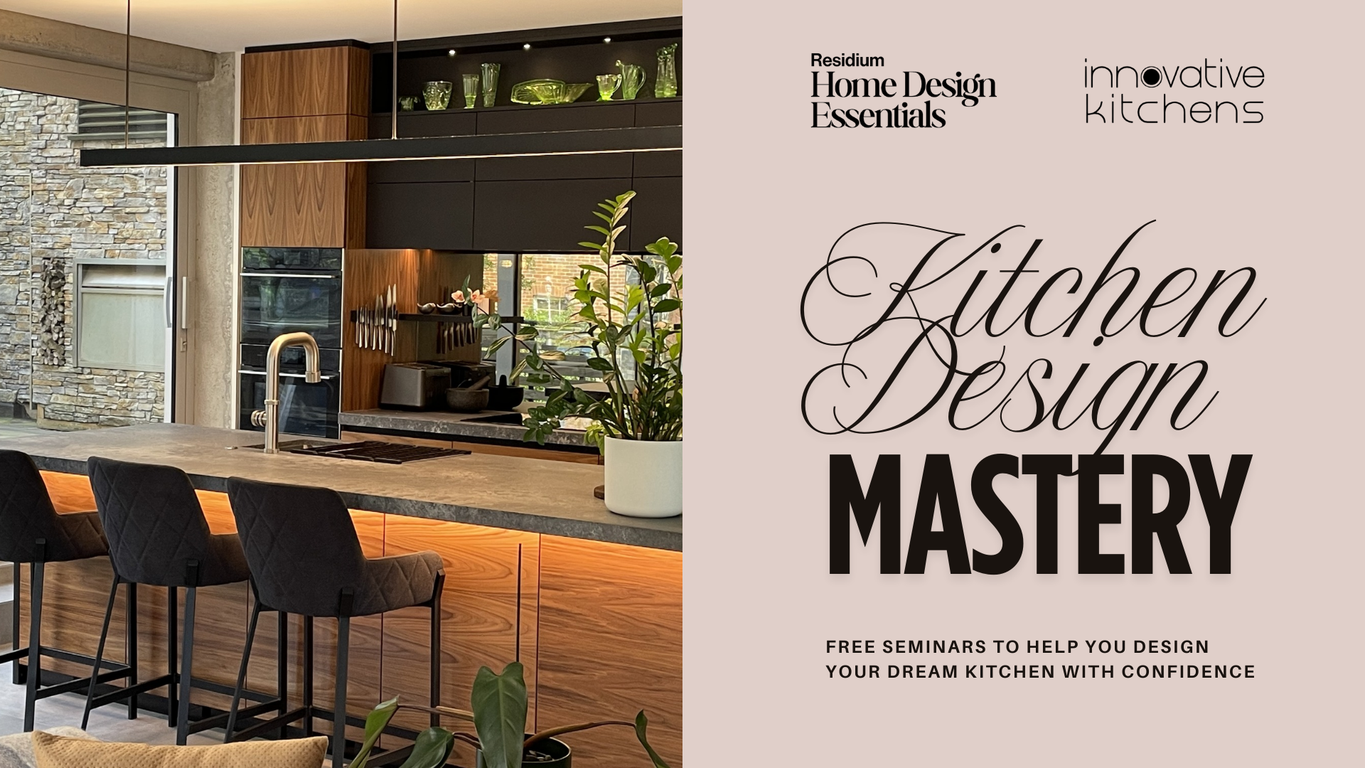 15 July | FREE SEMINAR | Kitchen Design Mastery with Innovative Kitchens