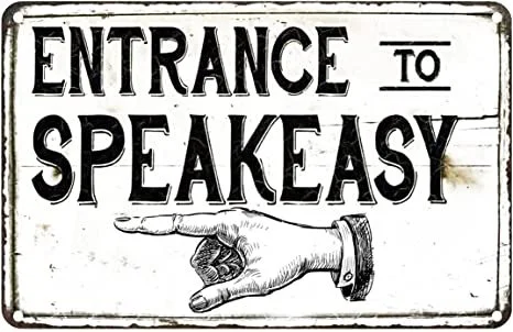 Speakeasy sign