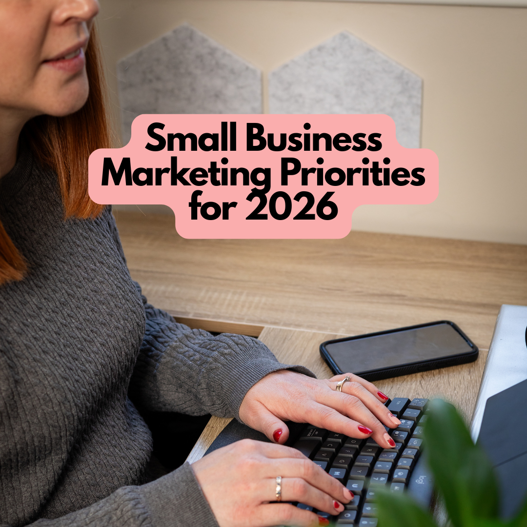 Small Business Marketing Priorities for 2026