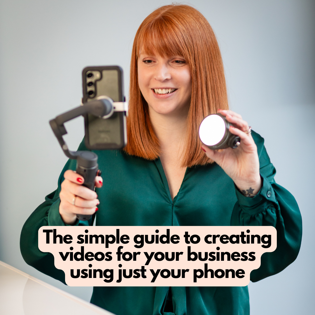The simple guide to creating videos for your business using just your phone