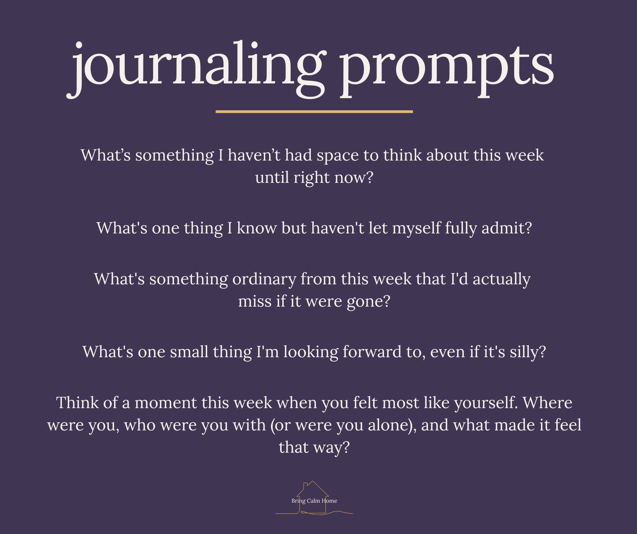 Copy of Copy of Bring Calm Home  Journaling Prompt -6.png