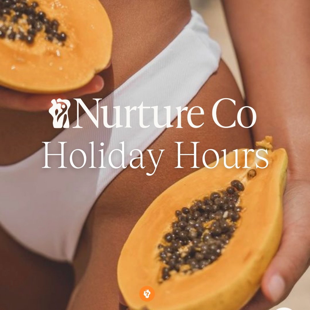 Nurture Co Holiday Hours 🧡