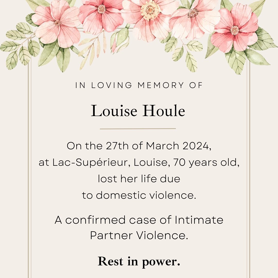 We send our deepest condolences to Louise&rsquo;s loved ones. Another femicide in Canada, another painful reminder of our mission to show solidarity to survivors and stop gender-based violence through advocacy. Enough is enough.
If you or someone you