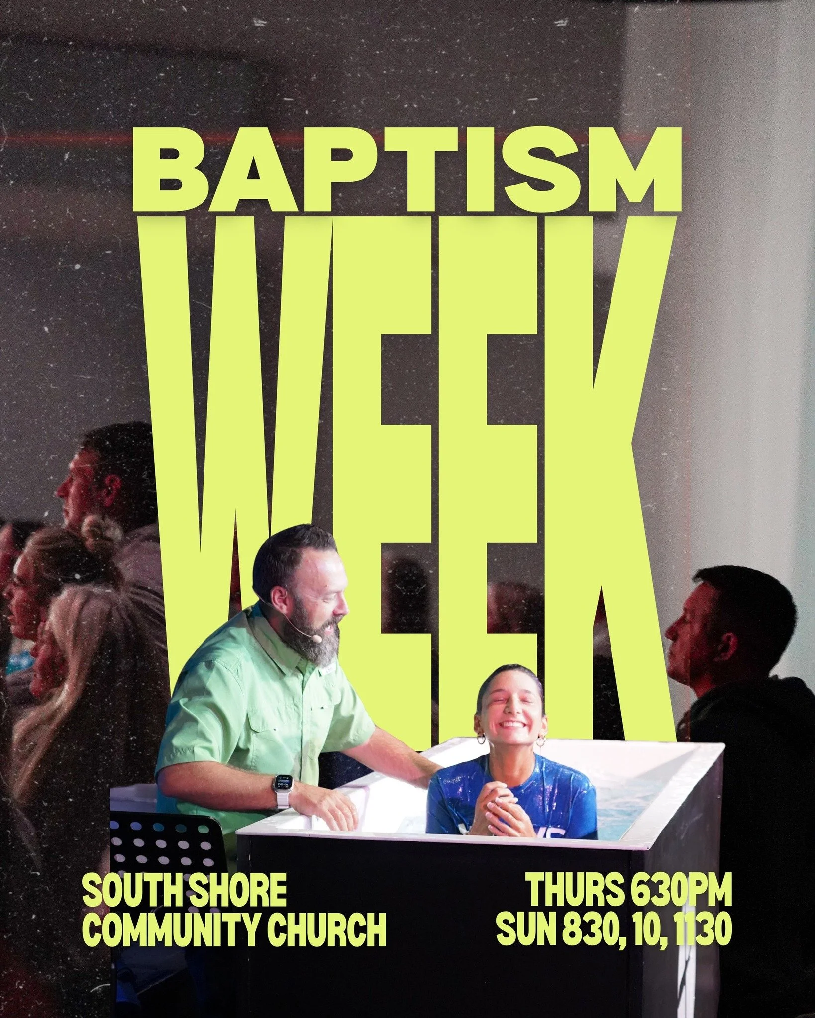 We are SO excited because it's Baptism Week! This week we are celebrating over 20 people who are publicly declaring their faith in Christ. Join us on Thursday at 6:30pm or Sunday at 8:30, 10 or 11:30.