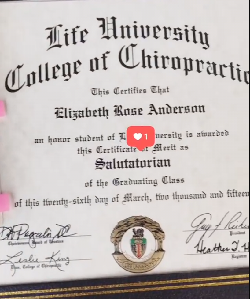 Life University College of Chiropractic diploma awarded to Dr. Elizabeth Anderson as Salutatorian of the graduating class.