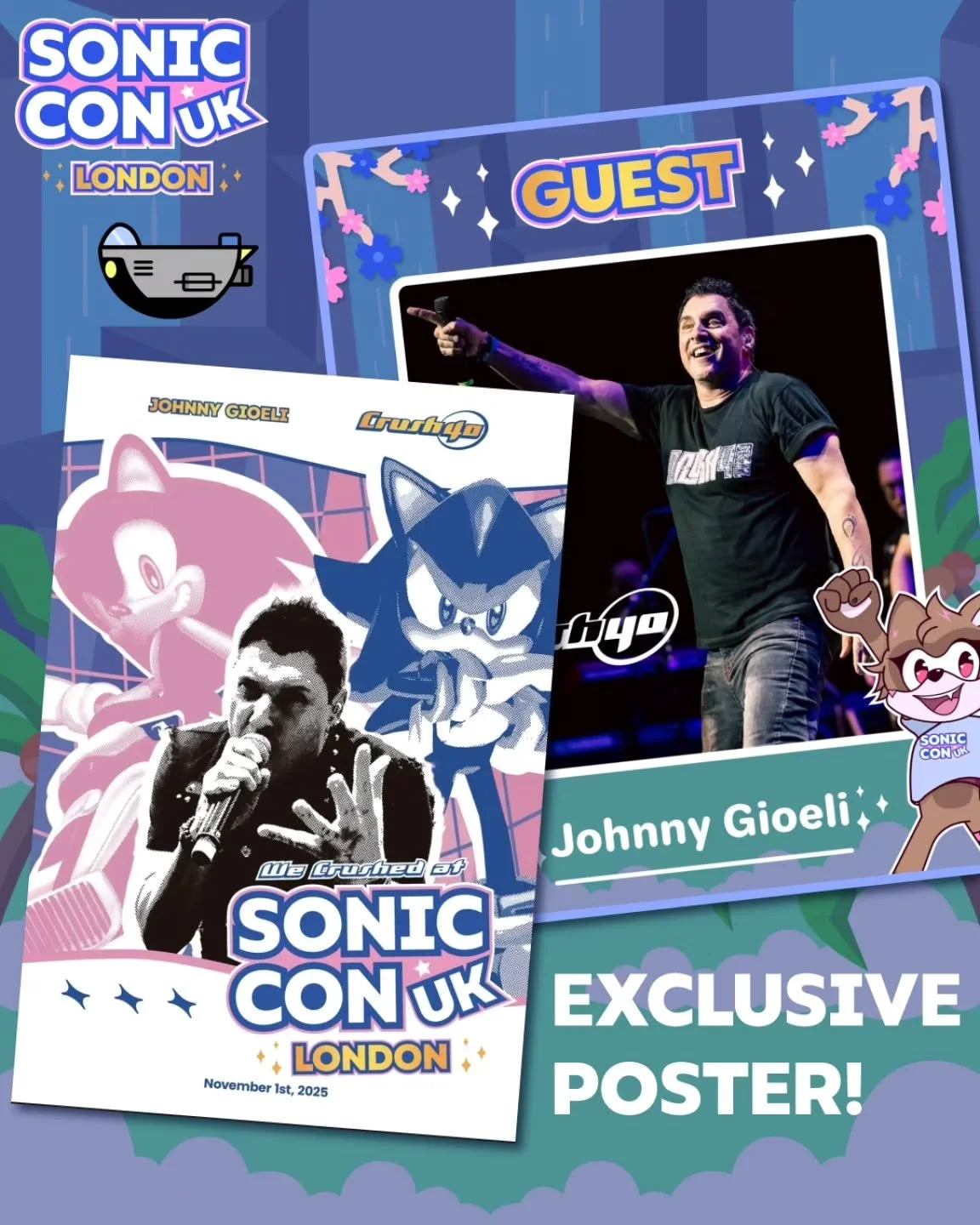 ✨ Don't miss out! ✨ Sonic Con UK X @johnnygioeli exclusive posters! Limited to just 150! Available at Johnny's meet &amp; greet sessions 💙 All money raised from the posters will be going to the charity Popcorn for the People! 

#sonicconuk #crush40 