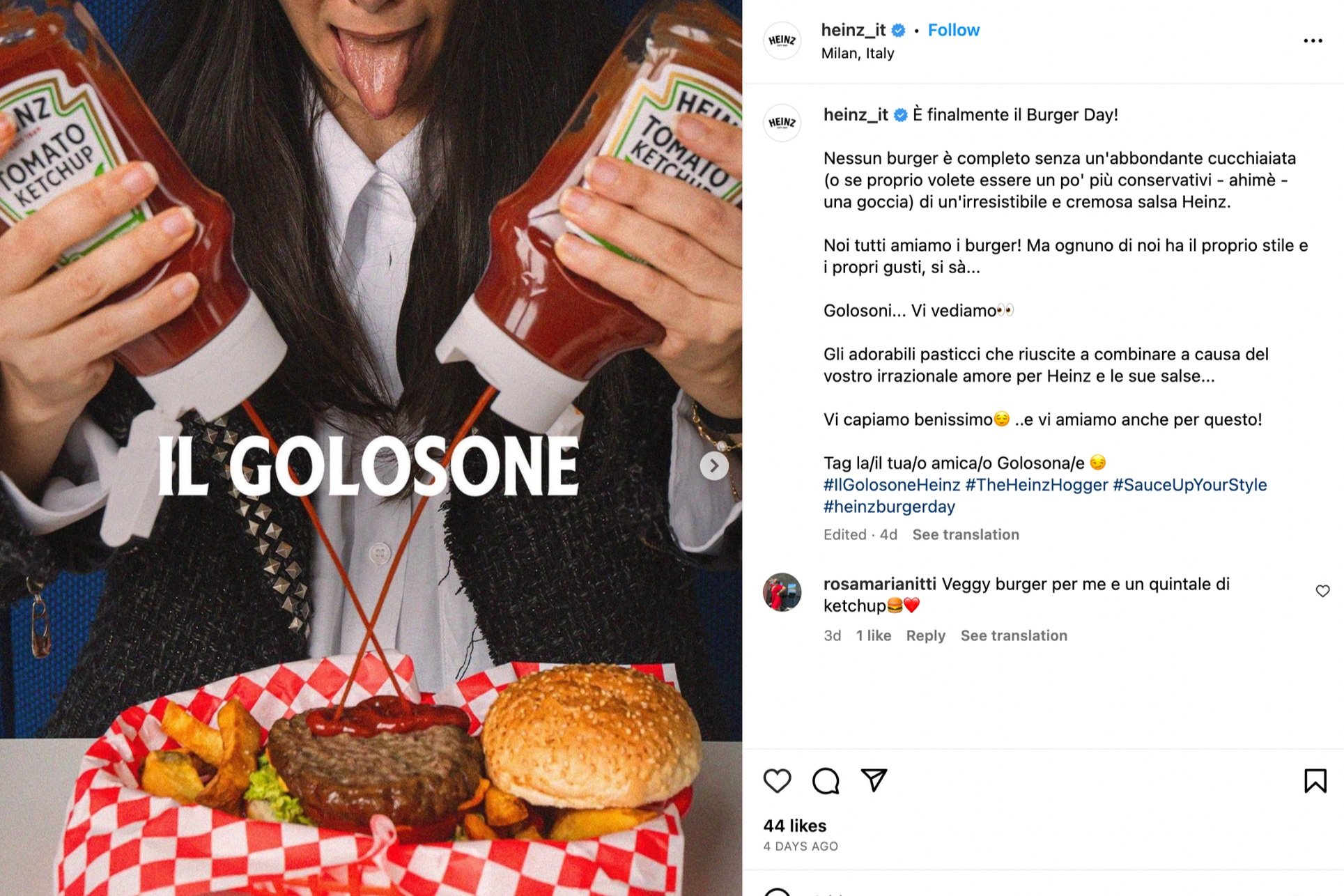 Burger Day: Heinz Hogger (Italy).
[Caption:}
It’s Burger Day! No burger is complete without a slather, dollop, or perhaps just a
drip of Heinz.
We all love burgers, but how do you sauce up your style?
Heinz Hoggers – We see you 👀
You’re loveable