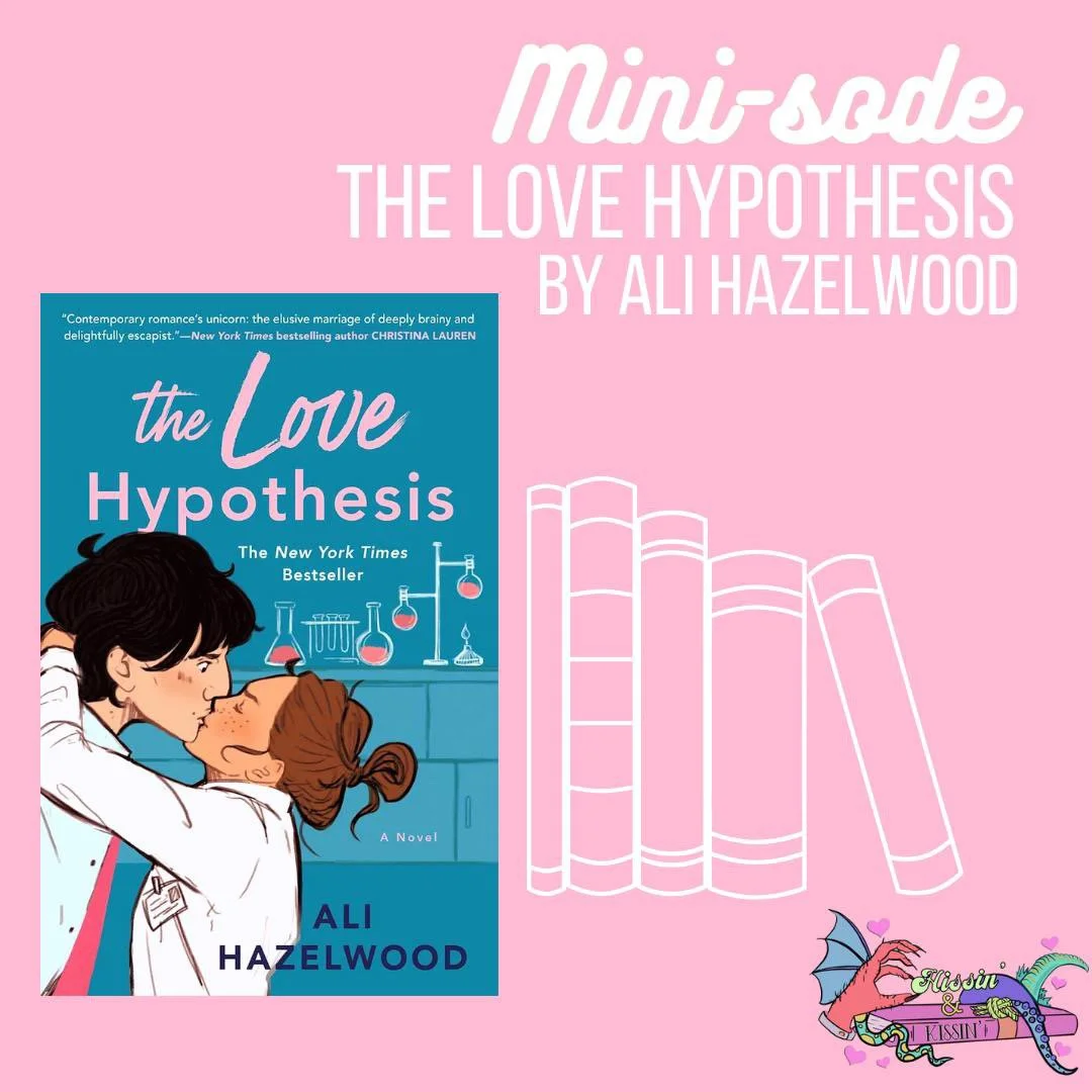 Episode 79: The Love Hypothesis Movie Mini-sode