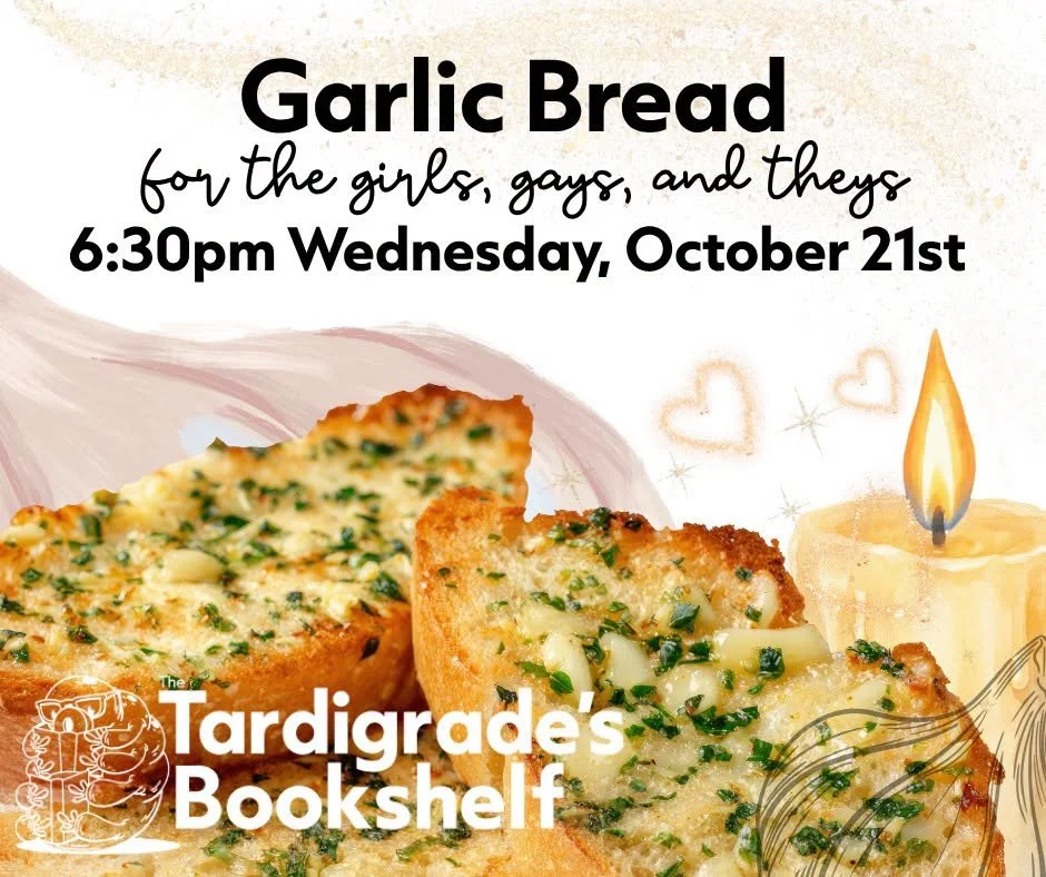 Garlic Bread For The Girls, Gays, And Theys 