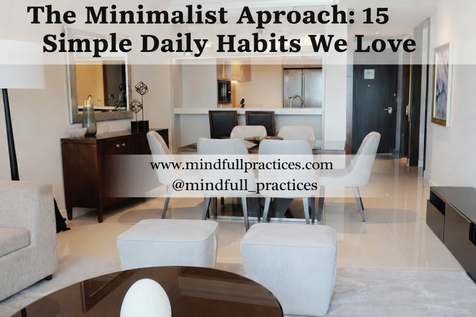 The Minimalist Approach: 15 Simple Daily Habits We Love