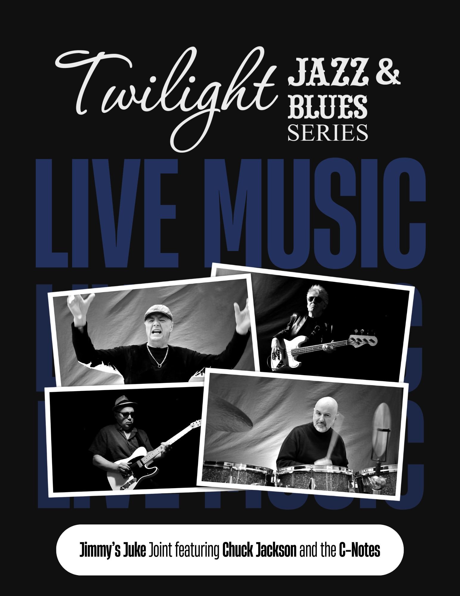 TWILIGHT JAZZ and BLUES SERIES - Jimmy’s Juke Joint featuring Chuck Jackson and the C-Notes