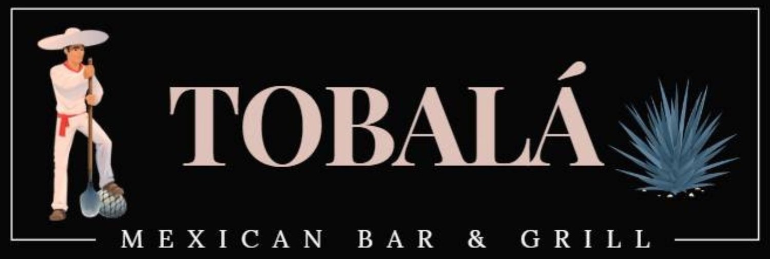 Tobala Mexican Bar &amp; Grill